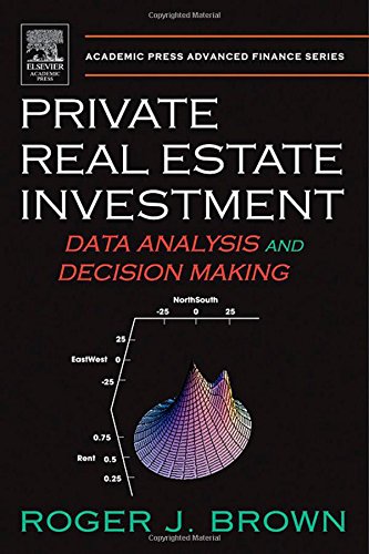 Private Real Estate Investment: Data Analysis And Decision Making (Academic Press Advanced Finance),New