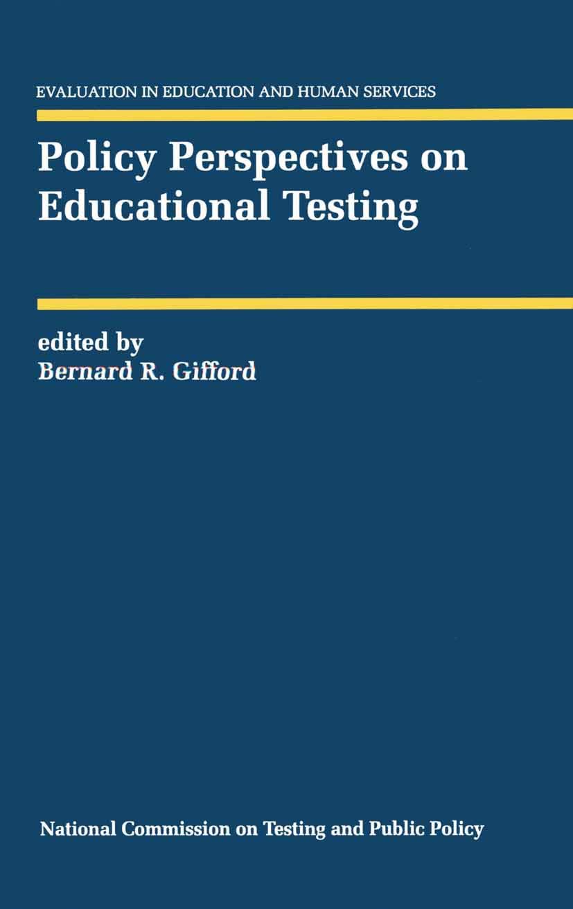 Policy Perspectives On Educational Testing (Evaluation In Education And Human Services, 32),Used