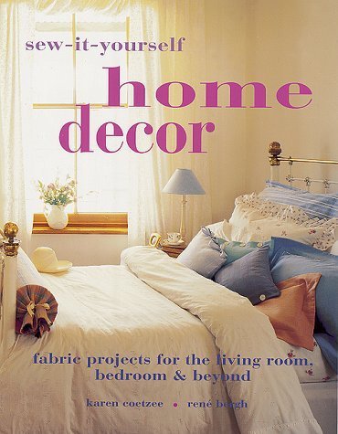 SewItYourself Home Decor: Fabric Projects for the Living Room, Bedroom & Beyond,Used