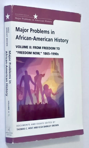 Major Problems in African American History, Vol. 2: From Freedom to Freedom Now, 18651990s,Used