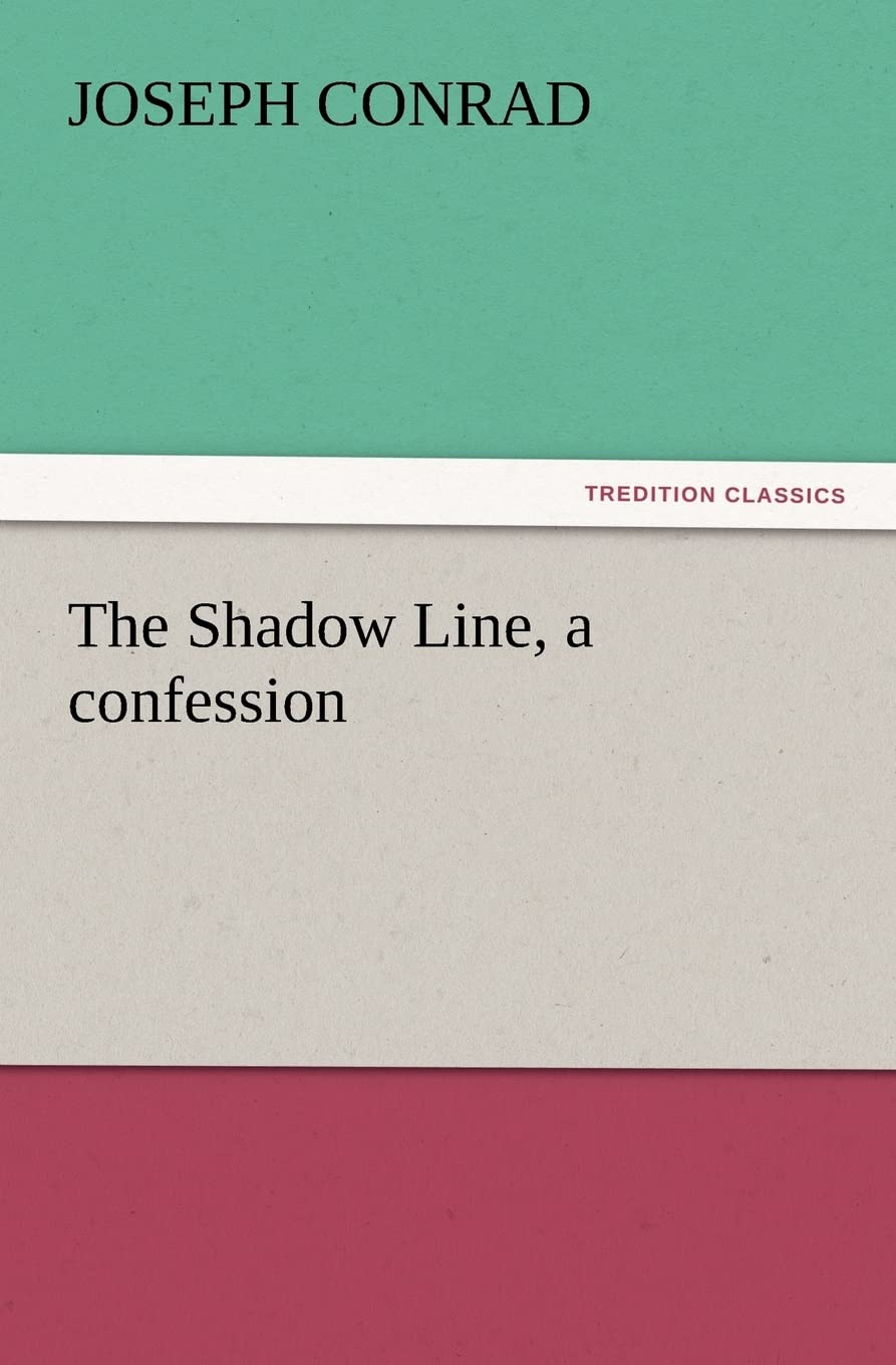 The Shadow Line, a Confession,Used