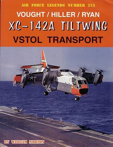 Vought/Hiller/Ryan Xc142A Tiltwing Vstol Transport (Air Force Legends, 213),New