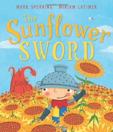 The Sunflower Sword (Andersen Press Picture Books),Used
