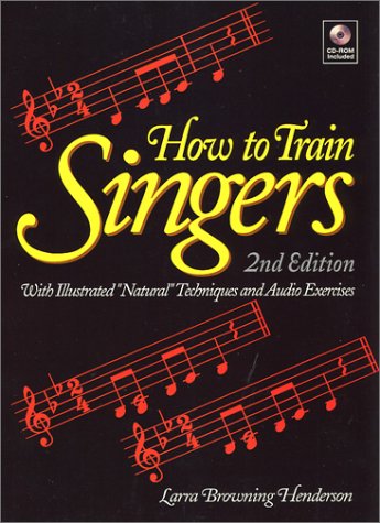 How To Train Singers: With Illustrated Natural Techniques & Audio Exercises-used