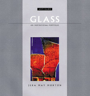 Glass: An Inspirational Portfolio (Artisans),Used
