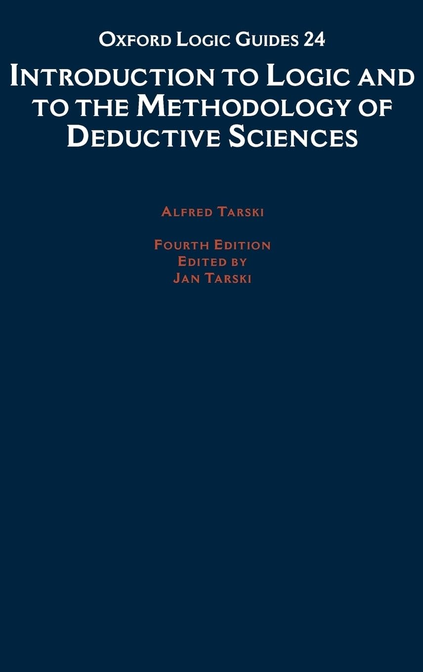 Introduction to Logic and to the Methodology of the Deductive Sciences (Oxford Logic Guides),Used