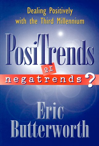 Positrends or Negatrends: Dealing Positively With the Third Millennium,Used