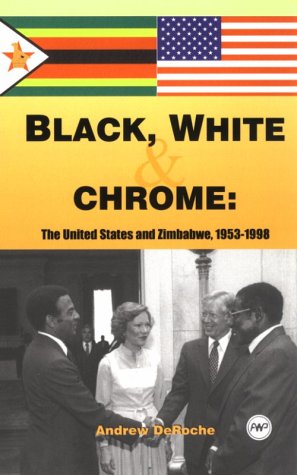 Black, White, and Chrome: The United States and Zimbabwe, 1953 to 1998,Used