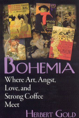 Bohemia: Where Art, Angst, Love and Strong Coffee Meet,Used
