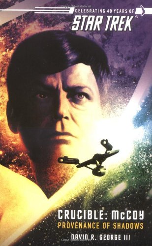 Star Trek: The Original Series: Crucible: Mccoy: Provenance Of Shadows,New