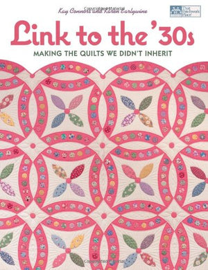 Link to the 30's: Making the Quilts We Didn't Inherit (That Patchwork Place),Used