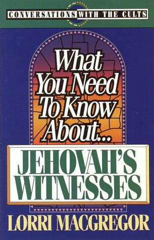 What You Need To Know About Jehovah'S Witness (Conversations With The Cults)