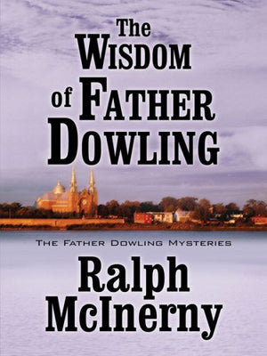 The Wisdom of Father Dowling (Five Star Mystery Series),New
