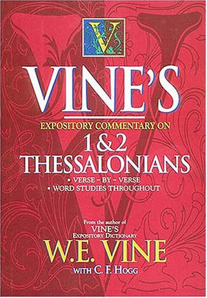 Vine's Expository Commentary on 1 & 2 Thessalonians,Used