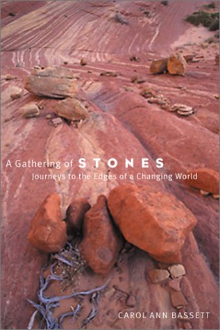 Gathering Of Stones, A: Journeys To The Edges Of A Changing World,New