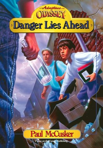Danger Lies Ahead (Adventures in Odyssey Fiction Series #7),Used