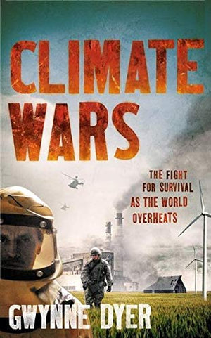 Climate Wars: The Fight for Survival as the World Overheats,New