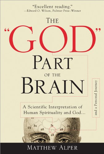 The 'God' Part of the Brain: A Scientific Interpretation of Human Spirituality and God,Used