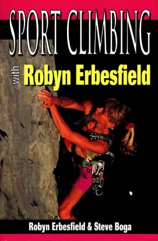 Sport Climbing With Robyn Erbesfield (Climbing Specialist Series),New