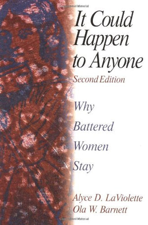 It Could Happen To Anyone: Why Battered Women Stay,Used