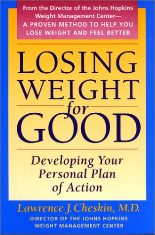 Losing Weight for Good: Developing Your Personal Plan of Action (A Johns Hopkins Press Health Book),Used