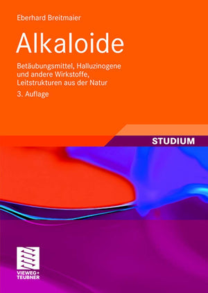 Alkaloide: Betubungsmittel, Halluzinogene und andere Wirkstoffe, Leitstrukturen aus der Natur (Studienbcher Chemie) (German Edit,Used