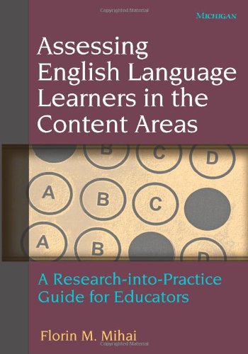 Assessing English Language Learners in the Content Areas: A ResearchintoPractice Guide for Educators,Used