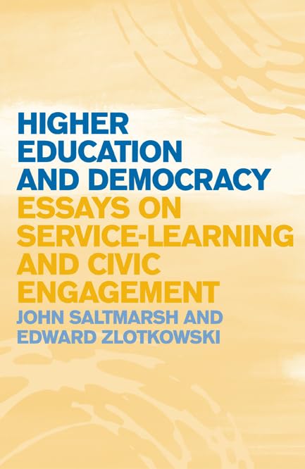 Higher Education And Democracy: Essays On Servicelearning And Civic Engagement,New