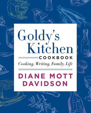 Goldy's Kitchen Cookbook: Cooking, Writing, Family, Life,Used