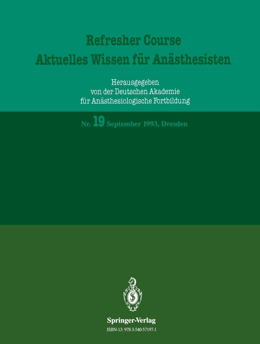 Refresher Course  Aktuelles Wissen fr Ansthesisten: September 1993, Dresden (Refresher Course  Aktuelles Wissen fr Ansthesiste,Used