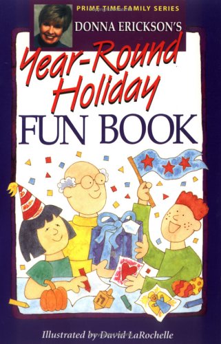Donna Erickson's YearRound Holiday Fun Book (Prime Time Family Series),Used