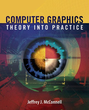 Computer Graphics: Theory Into Practice,Used