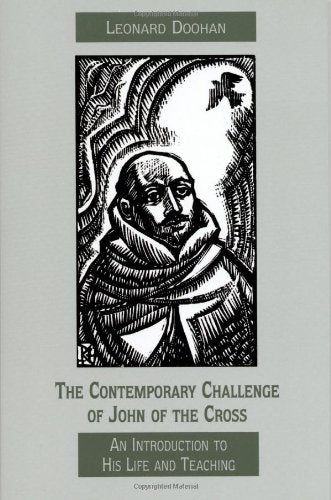 The Contemporary Challenge of John of the Cross: An Introduction to His Life and Teaching,New