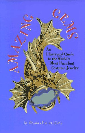 Amazing Gems: An Illustrated Guide To The World'S Most Dazzling Costume Jewelry,Used