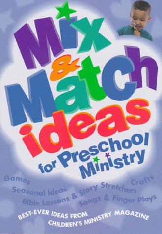 Mix & Match Ideas for Preschool Ministry,Used