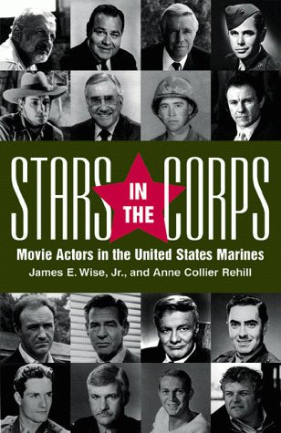 Stars in the Corps: Movie Actors in the United States Marines,New