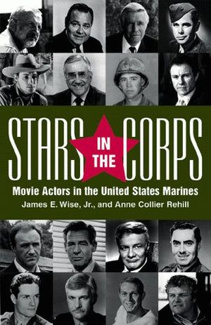 Stars in the Corps: Movie Actors in the United States Marines,Used