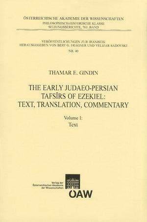 The Early JudaeoPersian Tafsirs of Ezekiel: Text, Translation, Commentary. Vol. I: Text (Veroffentlichungen Zur Iranistik),New
