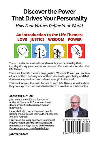 Discover the Power that Drives Your Personality: How Four Virtues Define Your World  Introduction to the Life Themes: Love, Jus,Used