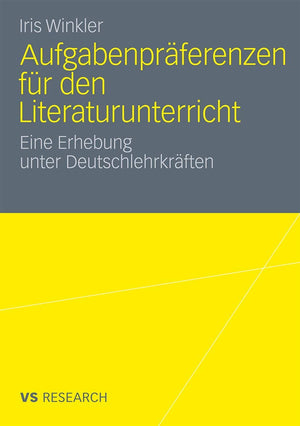 Aufgabenprferenzen Fr Den Literaturunterricht: Eine Erhebung Unter Deutschlehrkrften (German Edition),Used