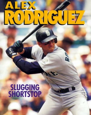 Alex Rodriguez: Slugging Shortstop (Sports Achievers Biographies),Used