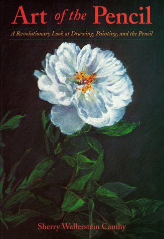 Art Of The Pencil: A Revolutionary Look At Drawing, Painting And The Pencil,Used