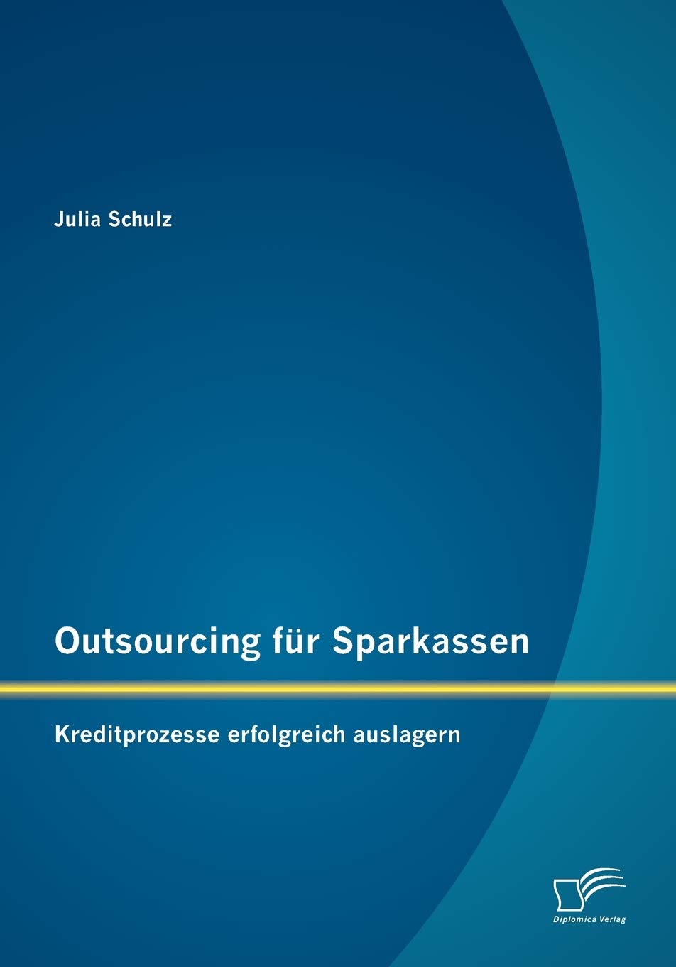 Outsourcing fr Sparkassen: Kreditprozesse erfolgreich auslagern (German Edition),Used