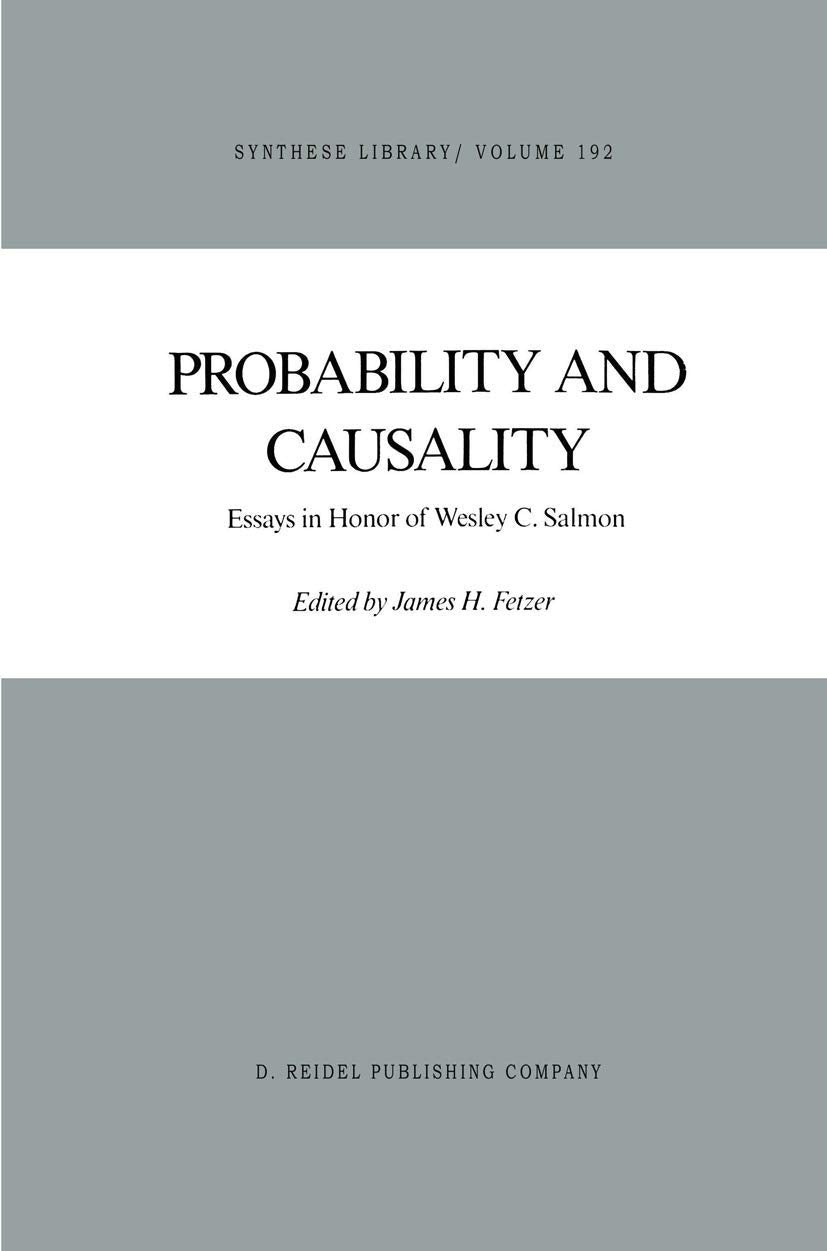 Probability and Causality: Essays in Honor of Wesley C. Salmon (Synthese Library, 192),Used
