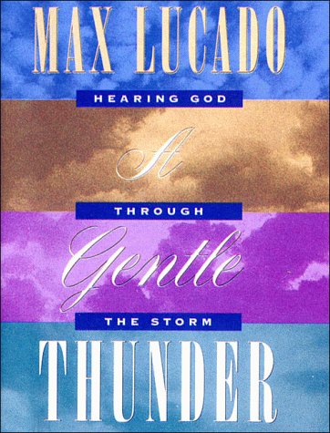 A Gentle Thunder: Hearing God Through the Storm,Used