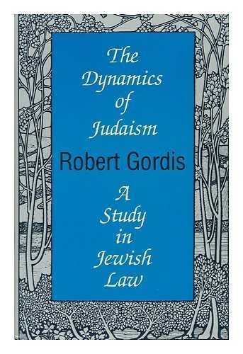The Dynamics of Judaism: A Study in Jewish Law,Used