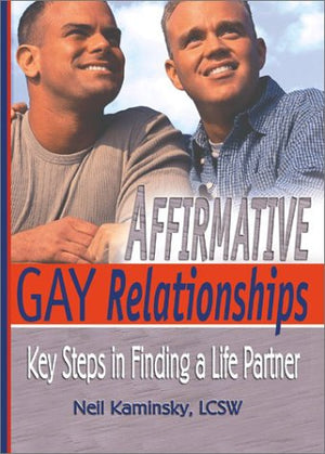 Affirmative Gay Relationships: Key Steps in Finding a Life Partner,Used
