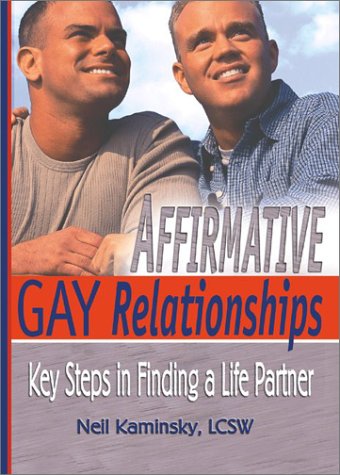 Affirmative Gay Relationships: Key Steps in Finding a Life Partner,Used