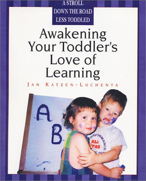 Awakening Your Toddler's Love of Learning,Used