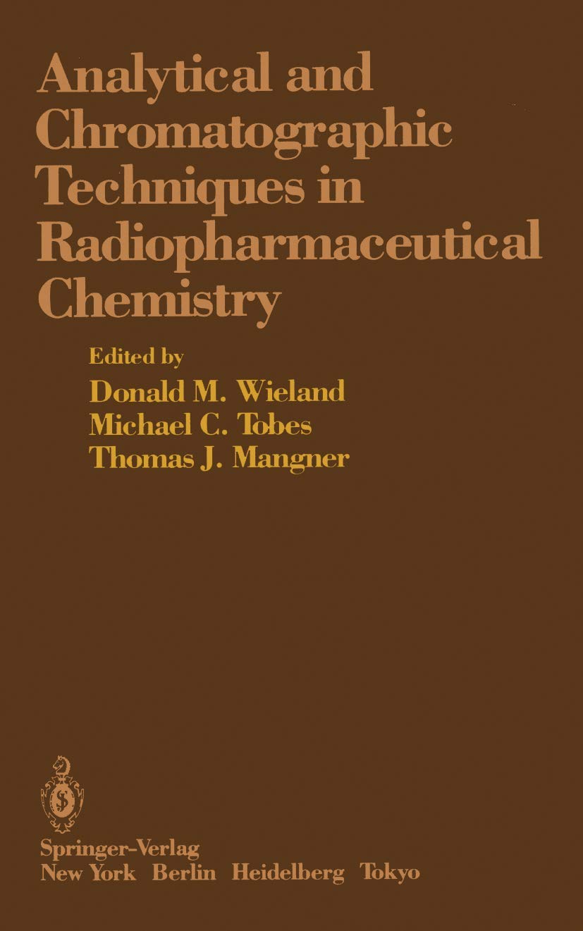 Analytical and Chromatographic Techniques in Radiopharmaceutical Chemistry,Used